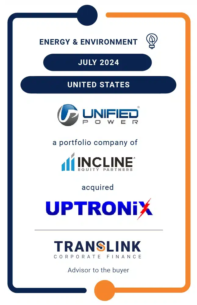 Translink’s US Partner, Dinan & Company, initiated the acquisition of Uptronix by Unified Power, a portfolio company of Incline Equity Partners